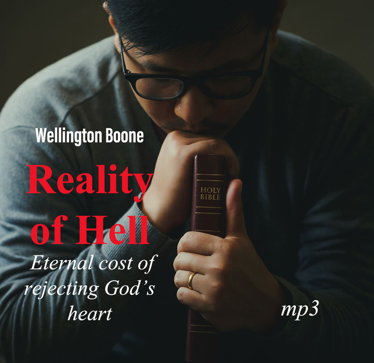 Reality of Hell: Eternal Cost of Rejecting God's Heart Free Audio Download