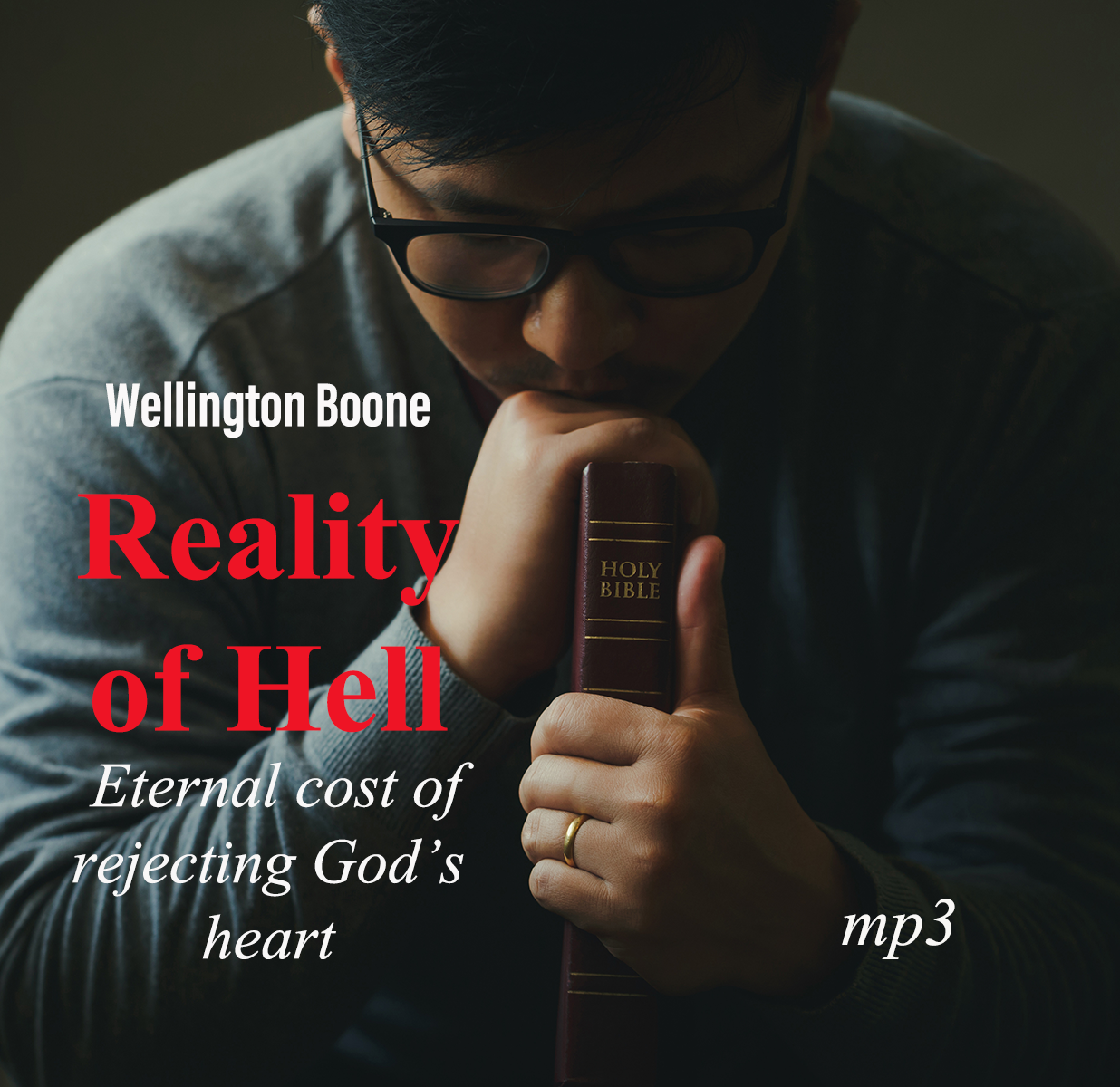 Reality of Hell: Eternal cost of rejecting God's heart